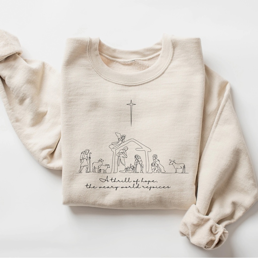 Christmas tan Nativity a thrill of hope the weary world rejoices Sweatshirt med